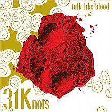 31 Knots : Talk Like Blood